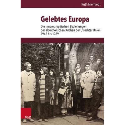 Gelebtes Europa, Gebundene Ausgabe von Ruth Nientiedt, Vandenhoeck + Ruprecht, 978-3-525-31180-6