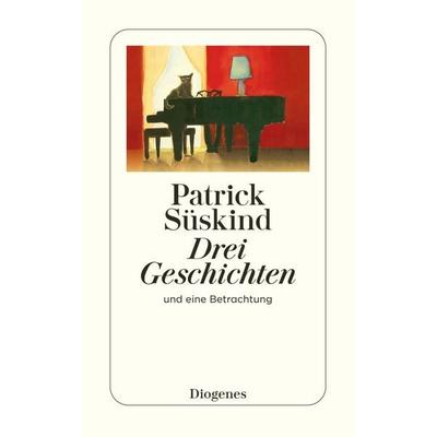 Drei Geschichten, Taschenbuch von Patrick Süskind, Diogenes, 978-3-257-23468-8