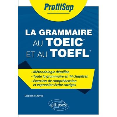 La grammaire au TOEIC et au TOEFL, Taschenbuch von Stéphane Sitayeb, Ellipses, 978-2-340-11375-6