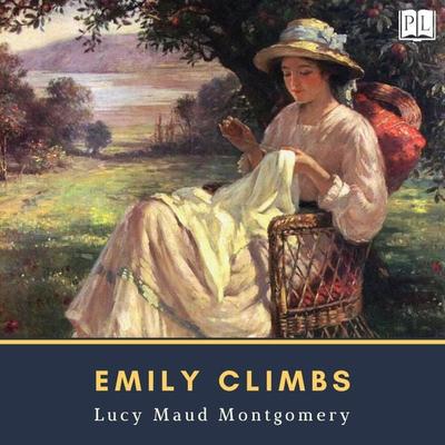 Emily Climbs - Lucy Maud Montgomery, Audio, 4064067134128