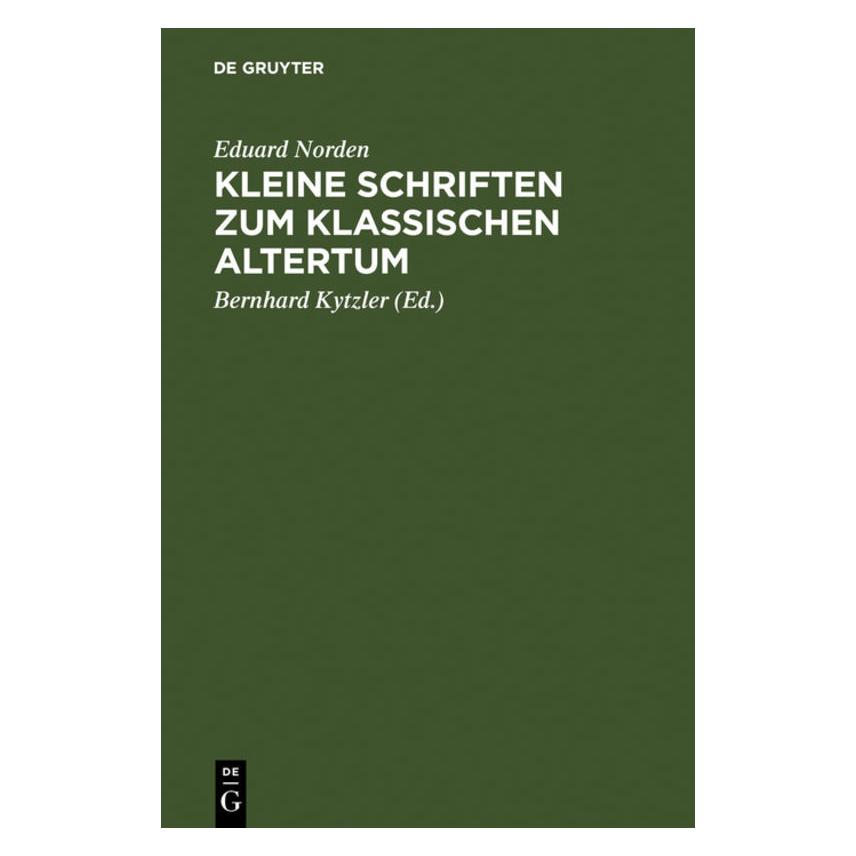 De Gruyter Norden:Kleine Schriften zum klassischen (Deutsch, Hardcover, Eduard Norden) (67709702)