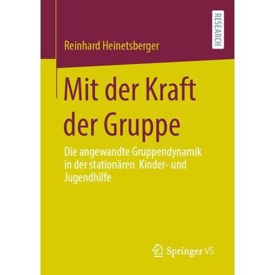 Mit der Kraft der Gruppe, Taschenbuch von Reinhard Heinetsberger, Springer Fachmedien Wiesbaden GmbH, 978-3-658-35544-9