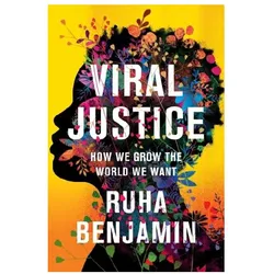 Viral Justice, Fachbücher von Ruha Benjamin