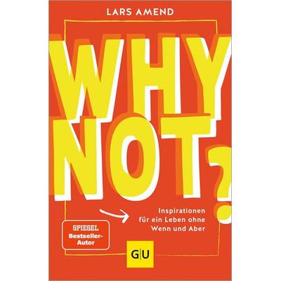 Why not?, Taschenbuch von Lars Amend, Gräfe und Unzer Verlag GmbH, 978-3-8338-9638-5