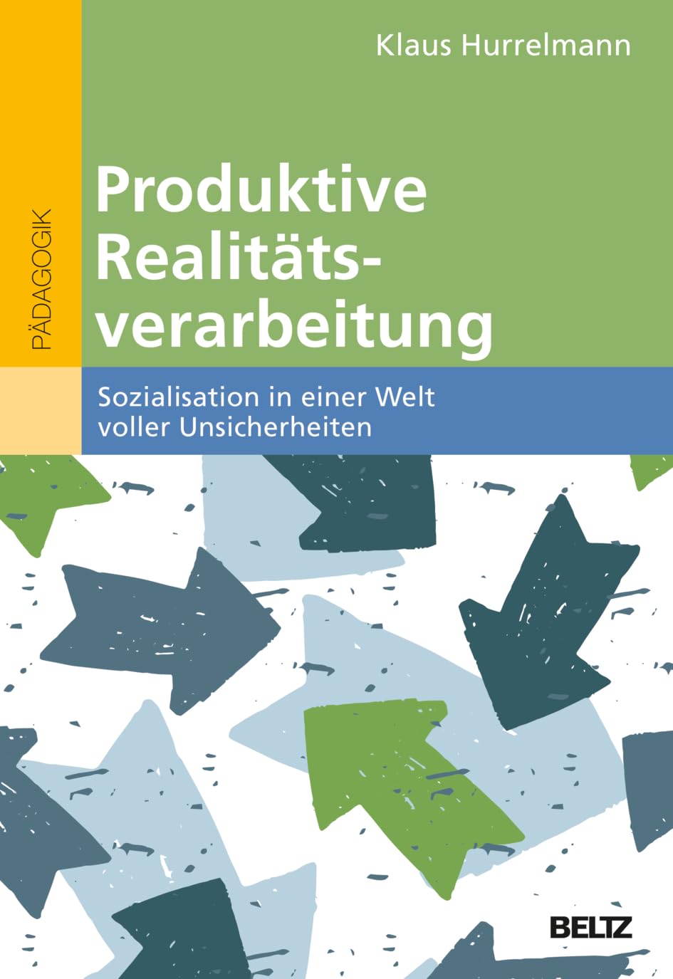 Klaus Hurrelmann - Produktive Realitätsverarbeitung: Sozialisation in einer Welt voller Unsicherheiten - Preis vom 13.10.2026 11:25:28 h