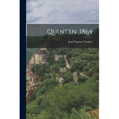 Quinten, 1864, Taschenbuch von Josef Samuel Tauber, Hutson Street Press, 978-1-01-778540-1