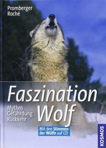 Barbara Promberger - Faszination Wolf: Mythos, Gefährdung, Rückkehr: Mythos, Gefährdung, Rückkehr. Mit Stimmen der Wölfe auf CD - Preis vom 13.10.2026 19:28:25 h
