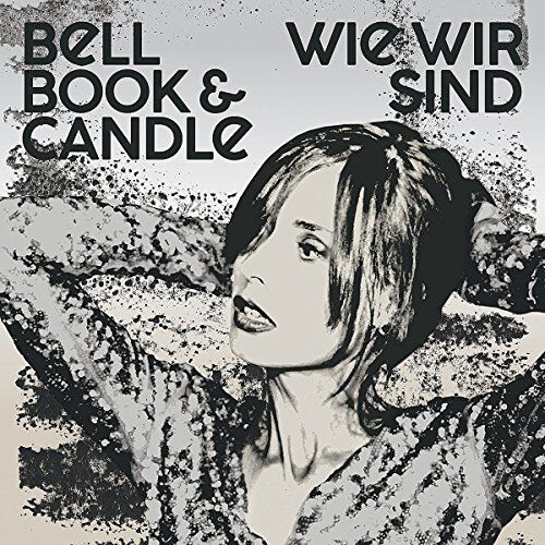 Bell Book & Candle - Wie Wir Sind - Preis vom 01.10.2026 08:16:52 h