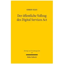 Der öffentliche Vollzug des Digital Services Act, Fachbücher von Simon Oles