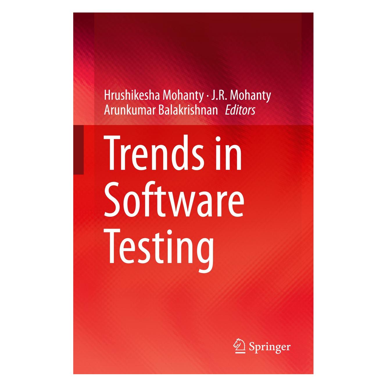 Springer Trends in Software Testing (Englisch, Hardcover, Arunkumar Balakrishnan, Hrushikesha Mohanty, J. R. Mohanty) (9789811014147)