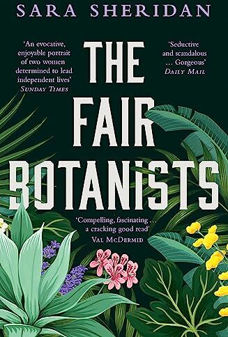 Sara Sheridan - The Fair Botanists: The bewitching and fascinating Waterstones Scottish Book of the Year pick full of scandal and intrigue - Preis vom 30.09.2026 09:01:18 h
