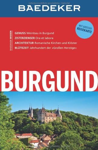 Baedeker Reiseführer Burgund: mit GROSSER REISEKARTE - Preis vom 30.09.2026 22:30:23 h