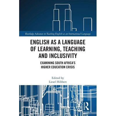 English as a Language of Learning, Teaching and Inclusivity, Taschenbuch von Liesel (University of Stellenbosch, South Hibbert, Taylor and Francis,
