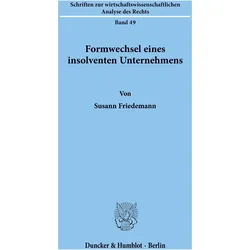 Formwechsel eines insolventen Unternehmens., Fachbücher von Susann Friedemann