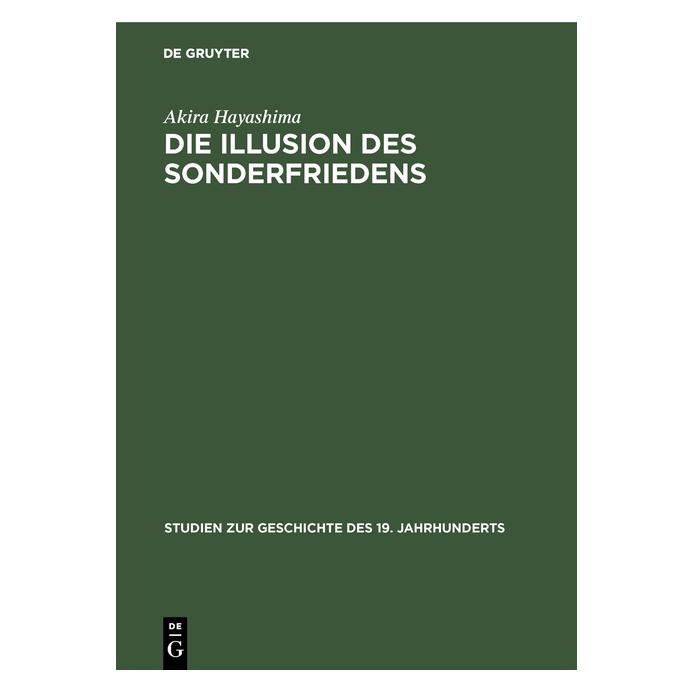 De Gruyter Hayashima:Die Illusion des Sonderfriede (Deutsch, Hardcover, Akira Hayashima) (67828129)