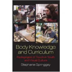 Body Knowledge and Curriculum, Schulbücher von Stephanie Springgay