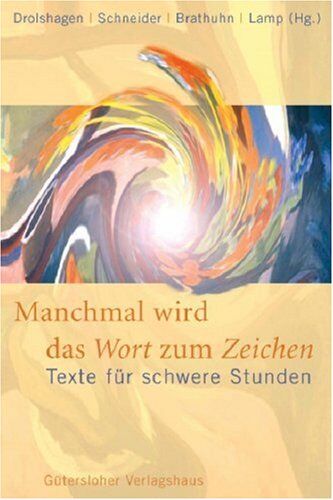 Sylvia Brathuhn - Manchmal wird das Wort zum Zeichen. Texte für schwere Stunden - Preis vom 10.10.2026 11:48:34 h