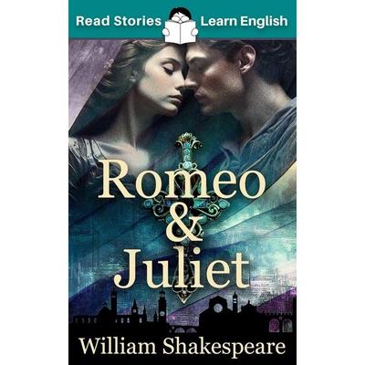 Romeo and Juliet, Taschenbuch von Karen Kovacs, Read Stories - Learn English, 978-1-914600-18-0
