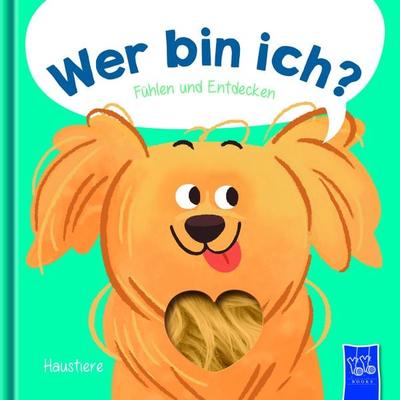 Wer bin ich? Fühlen und Entdecken - Haustiere, Gebundene Ausgabe von , YoYo Books, 978-94-6454-566-1