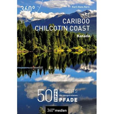 Kanada - Cariboo Chilcotin Coast, Taschenbuch von Karl-Hans Kern, 360° medien, 978-3-96855-296-5