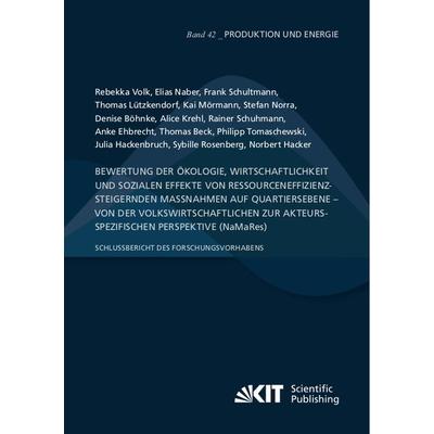 Bewertung der Ökologie, Wirtschaftlichkeit und sozialen Effekte von ressourceneffizienzsteigernden Maßnahmen auf Quartiersebene – von der