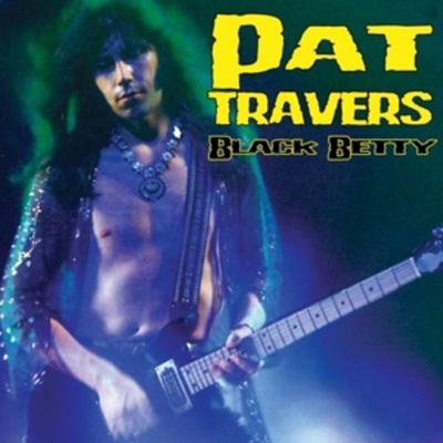 Black Betty - Pat Travers, Vinyl