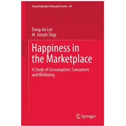 Happiness in the Marketplace, Fachbücher von M. Joseph Sirgy, Dong-Jin Lee