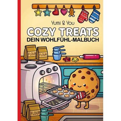 Cozy Treats, Taschenbuch von Yumi and You, Christoph Alexander Verlag e.U., 978-94-038-6783-0
