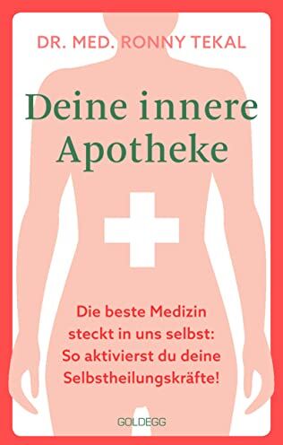 Tekal - Deine innere Apotheke: Die beste Medizin steckt in uns selbst: So aktivierst du deine Selbstheilungskräfte! - Preis vom 09.10.2026 07:28:09 h