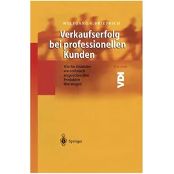 Verkaufserfolg bei professionellen Kunden, Fachbücher von Wolfgang G. Friedrich
