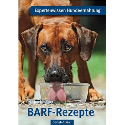 BARF-Rezepte, Taschenbuch von Raphaela Koller, Oertel u. Spörer, 978-3-88627-847-3