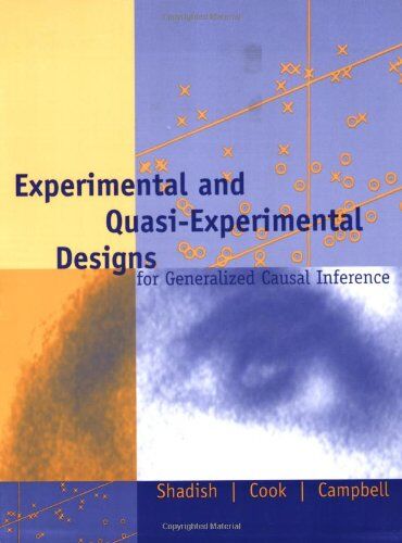Shadish, William R. - Experimental and Quasi-Experimental Designs for Generalized Causal Inference - Preis vom 09.10.2026 07:28:09 h