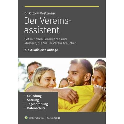 Der Vereinsassistent, Taschenbuch von Otto N. Bretzinger, Wolters Kluwer Steuertipps GmbH, 978-3-96533-442-7