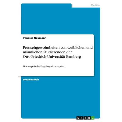 Neumann, V: Fernsehgewohnheiten von weiblichen und männliche, Taschenbuch von Vanessa Neumann, GRIN, 978-3-346-23935-8