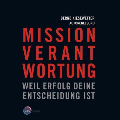 Mission Verantwortung - Bernd Kiesewetter, Audio, 4251703581273