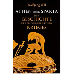Athen oder Sparta, Sachbücher von Wolfgang Will