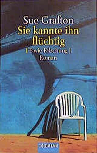 Sue Grafton - Sie kannte ihn flüchtig: F wie Fälschung (Goldmann Allgemeine Reihe) - Preis vom 30.09.2026 09:01:18 h