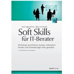Soft Skills für IT-Berater, Fachbücher von Björn Schneider, Uwe Vigenschow