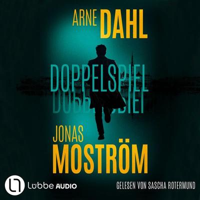 Doppelspiel - Arne Dahl,Jonas Moström, Audio, 9783754021910