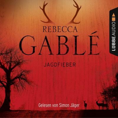 Jagdfieber - Rebecca Gablé, Audio, 9783838779942
