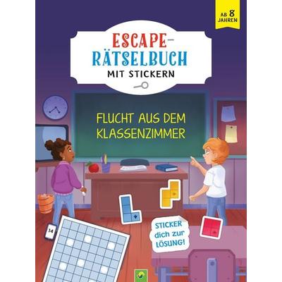 Mein Escape-Rätsel Stickerbuch Flucht aus dem Klassenzimmer, Taschenbuch von , Schwager & Steinlein, 978-3-8499-5264-8