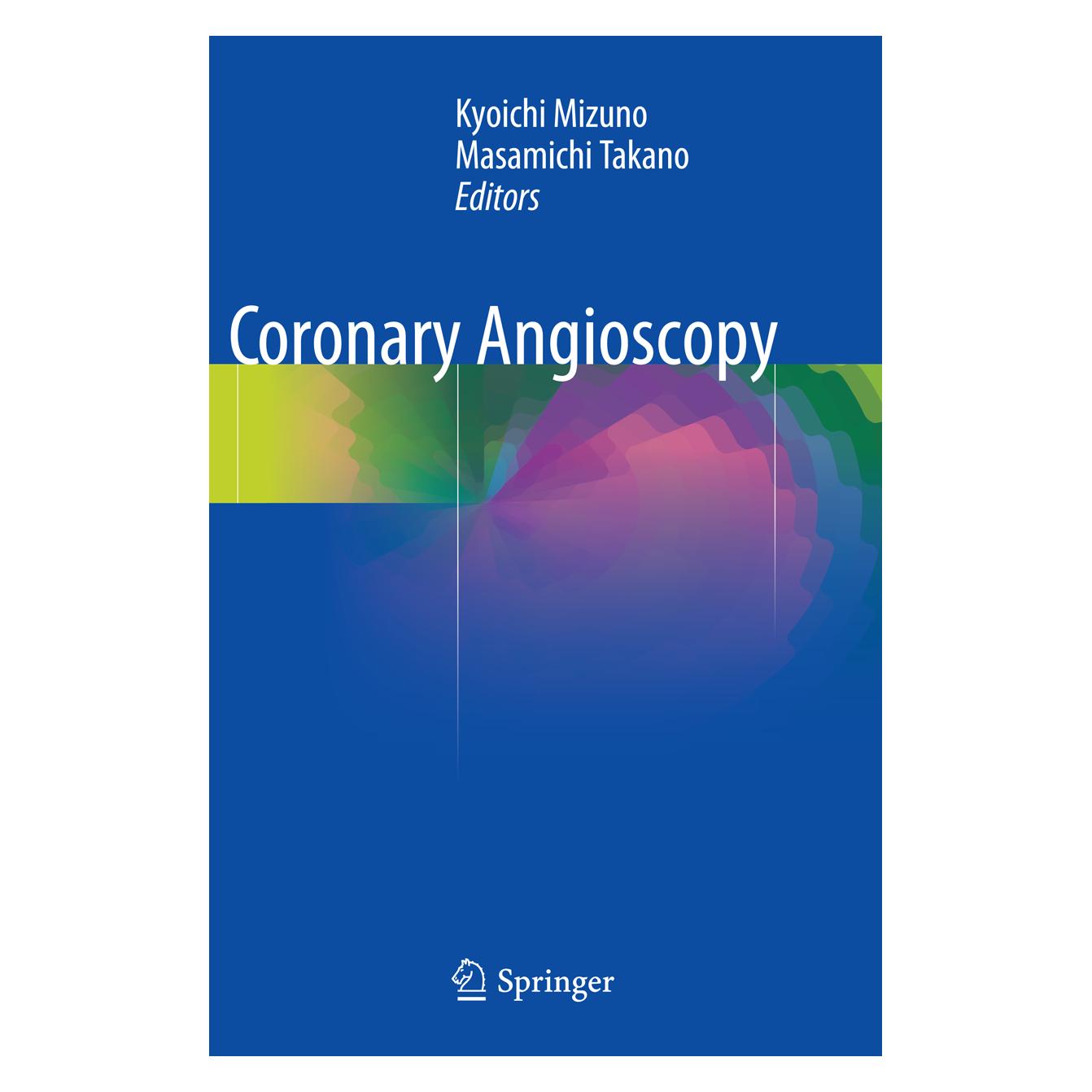Springer Coronary Angioscopy (Englisch, Softcover, Kyoichi Mizuno, Masamichi Takano) (55854906)