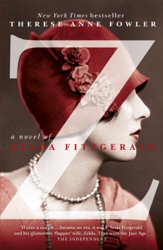 Fowler, Therese Anne - Z - A Novel of Zelda Fitzgerald - Preis vom 10.10.2026 11:48:34 h