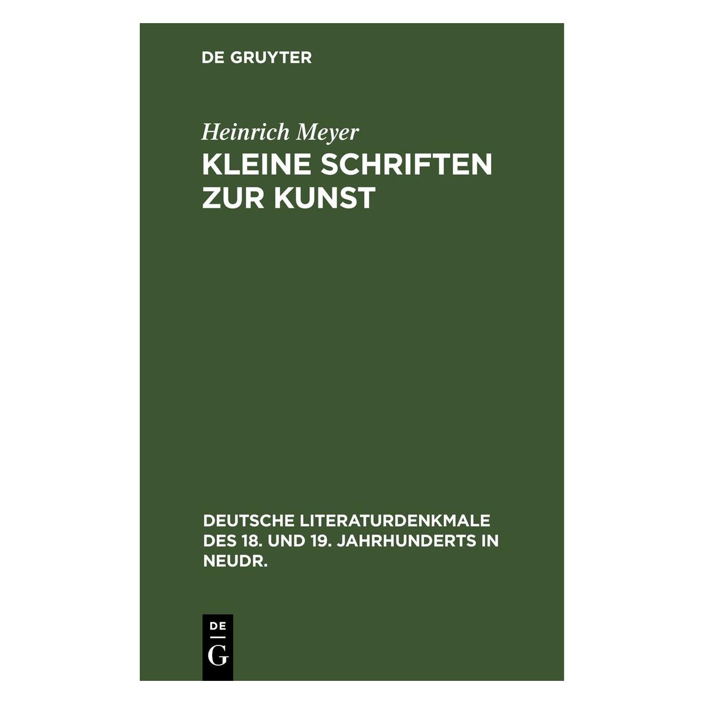 De Gruyter Meyer:Kleine Schriften zur Kunst (Deutsch, Hardcover, Heinrich Meyer) (67779488)