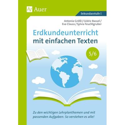 Erdkundeunterricht mit einfachen Texten 5-6, Set von C. Bassel,E. Clauss,S. Feuchtgruber,A. Grössl, Auer Verlag in der AAP Lehrerwelt GmbH,