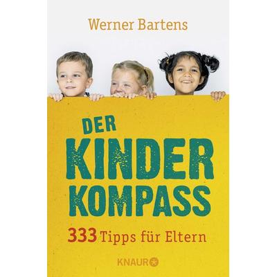 Der Kinderkompass, Taschenbuch von Werner Bartens, Knaur Taschenbuch