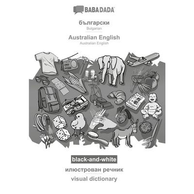 Bulgarian (in cyrillic script) - Australian English, visual dictionary, BW, Taschenbuch von Babadada GmbH, Babadada, 978-3-7511-4927-3