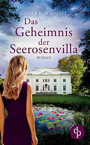 Schmidt, Gisela B. - Das Geheimnis der Seerosenvilla - Preis vom 13.10.2026 11:25:28 h