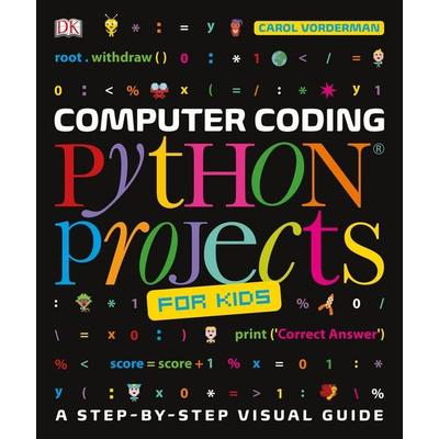 Computer Coding Python Projects for Kids, Taschenbuch von Carol Vorderman, Dorling Kindersley UK, 978-0-241-28686-9