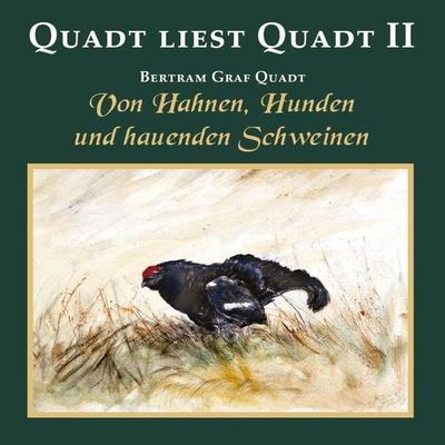 Quadt liest Quadt II - Bertram Graf Quadt, Audio, 9783788815950
